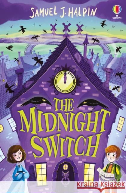 The Midnight Switch Samuel J. Halpin 9781474970655