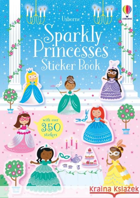 Sparkly Princesses Sticker Book Kirsteen Robson 9781474971331