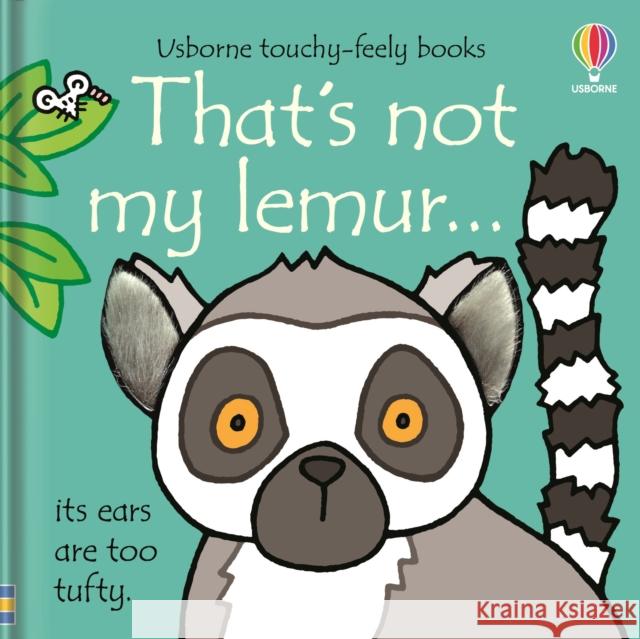 That's not my lemur… Fiona Watt 9781474972116 Usborne Publishing Ltd