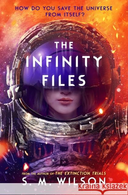 The Infinity Files S. M. Wilson 9781474972208 Usborne Publishing Ltd