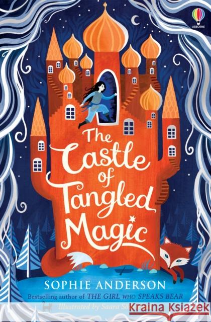 The Castle of Tangled Magic Sophie Anderson 9781474978491 Usborne Publishing Ltd