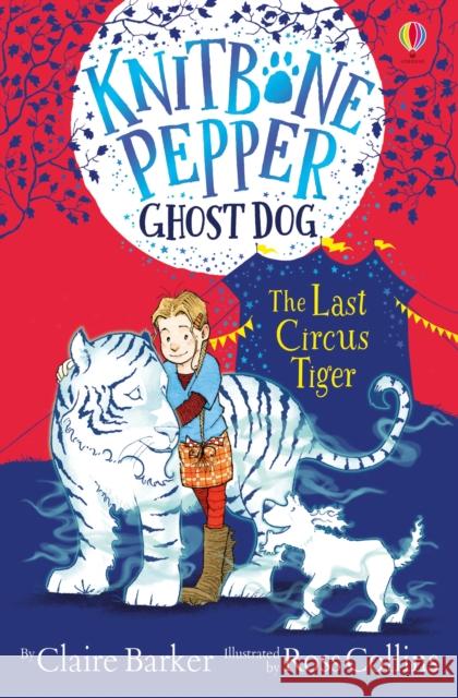 The Last Circus Tiger Claire Barker 9781474979276