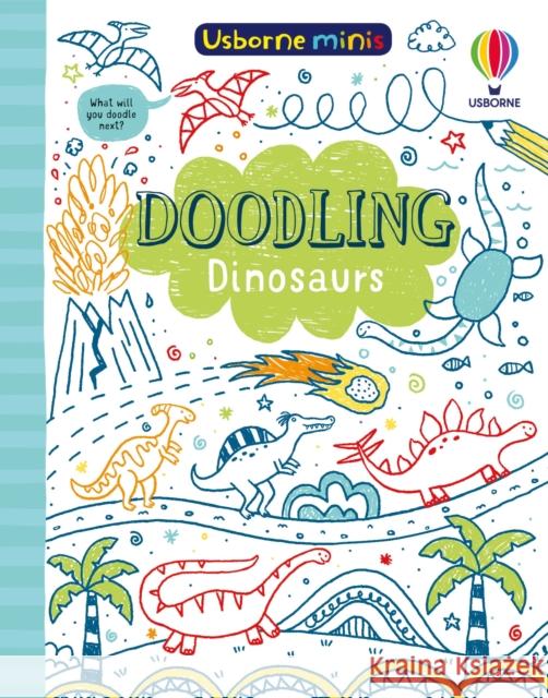 Doodling Dinosaurs Sam Smith 9781474981071 Usborne Publishing Ltd