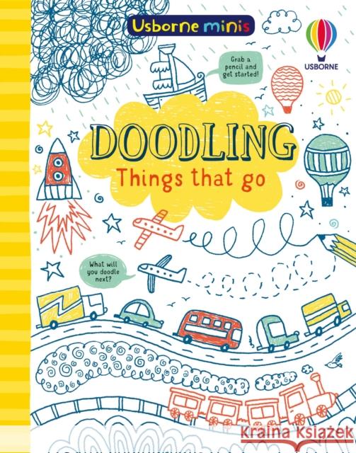 Doodling Things That Go Sam Smith 9781474981095 Usborne Publishing Ltd