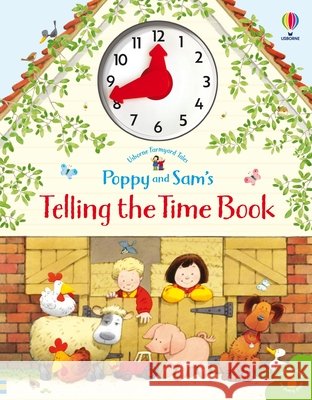 Poppy and Sam's Telling the Time Book Heather Amery 9781474981293 Usborne Publishing Ltd