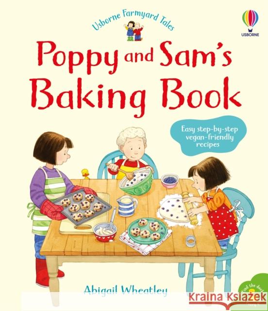 Poppy and Sam's Baking Book Abigail Wheatley 9781474981309