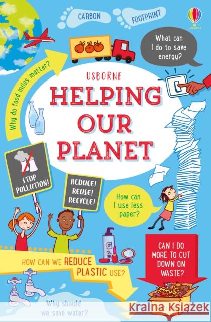 Helping Our Planet Jane Bingham   9781474982764 Usborne Publishing Ltd