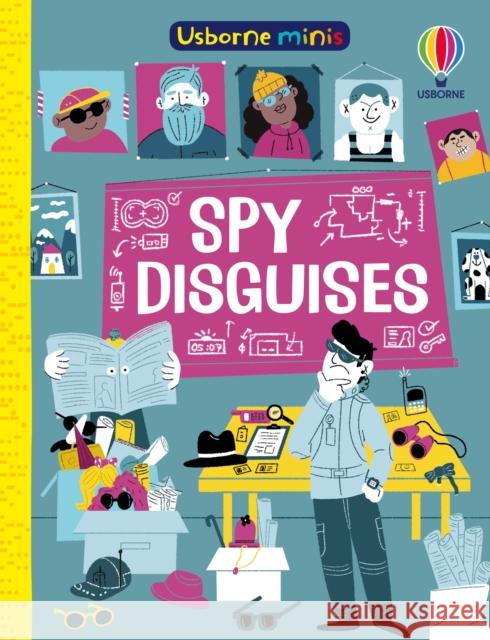 Spy Disguises Simon Tudhope Simon Tudhope Various 9781474985321 Usborne Publishing Ltd