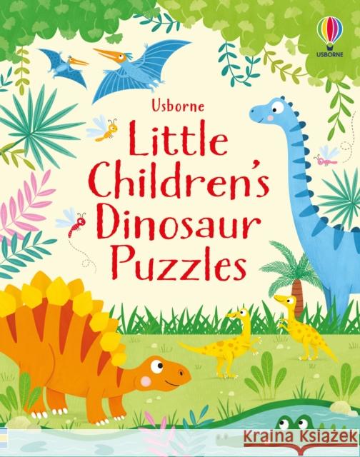 Little Children's Dinosaur Puzzles Kirsteen Robson 9781474985376 Usborne Publishing Ltd