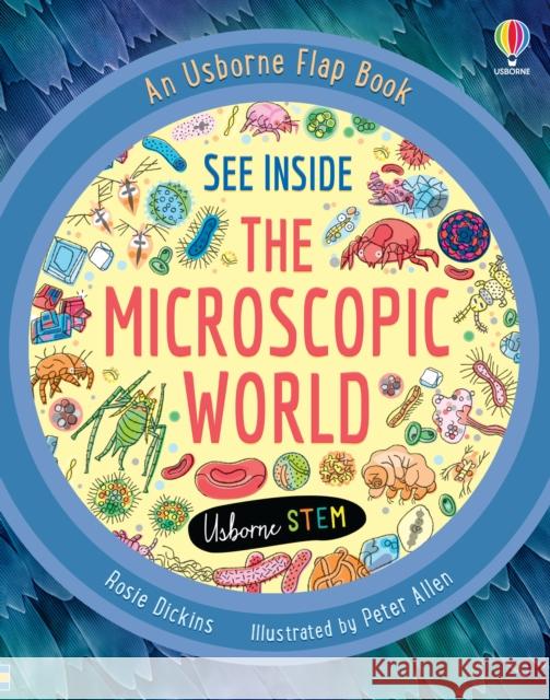 See Inside the Microscopic World ROSIE DICKENS 9781474986151