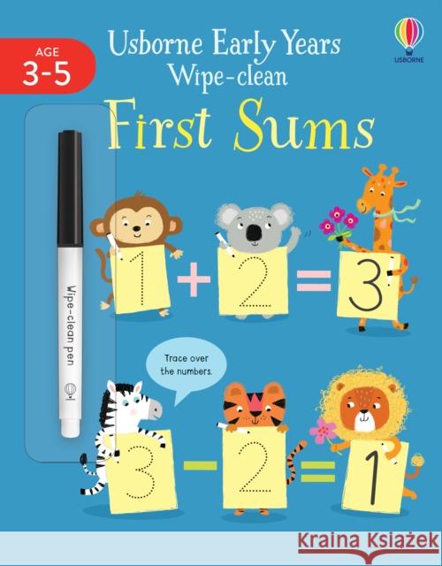 Early Years Wipe-Clean First Sums Jessica Greenwell Ailie Busby Ailie Busby 9781474986700 Usborne Publishing Ltd