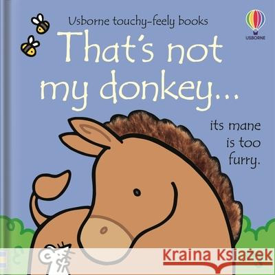 That's not my donkey... Fiona Watt 9781474986892