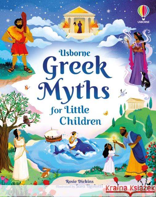 Greek Myths for Little Children Sara Ugolotti (Illustrator) Rosie Dickins  9781474989602 Usborne Publishing Ltd