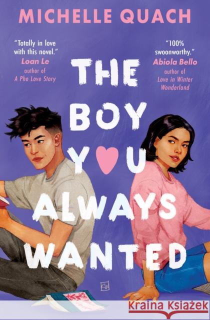 The Boy You Always Wanted Michelle Quach 9781474989749