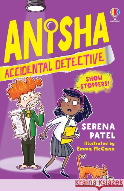 Anisha, Accidental Detective: Show Stoppers Serena Patel 9781474989756