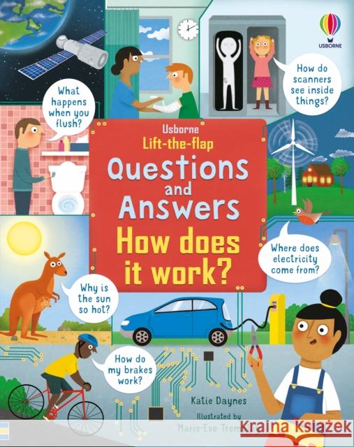 Lift-the-Flap Questions & Answers How Does it Work? Katie Daynes 9781474989886 Usborne Publishing Ltd