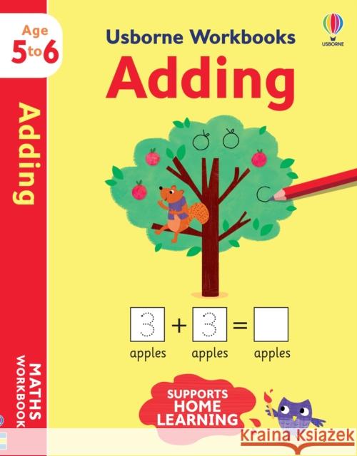 Usborne Workbooks Adding 5-6 Holly Bathie Maddie Frost  9781474990943 Usborne Publishing Ltd