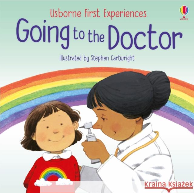 Going to the Doctor Anne Civardi 9781474992060 Usborne Publishing Ltd