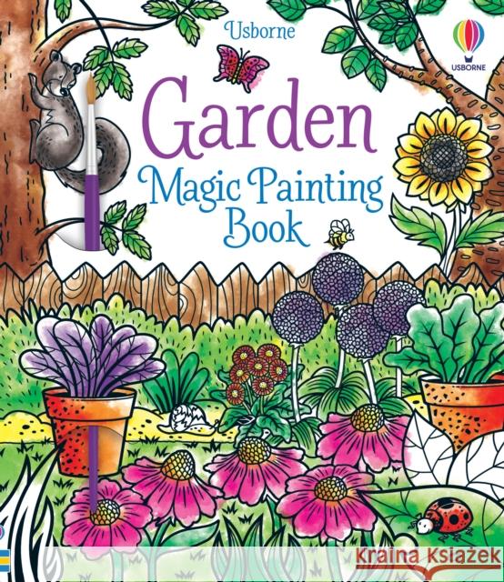 Garden Magic Painting Book Abigail Wheatley 9781474994767 Usborne Publishing Ltd