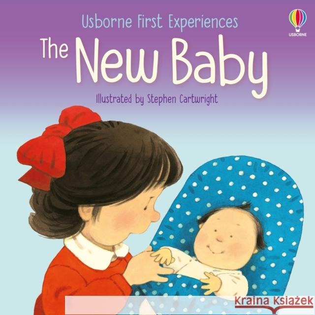 The New Baby Anne Civardi Stephen Cartwright  9781474995450 Usborne Publishing Ltd
