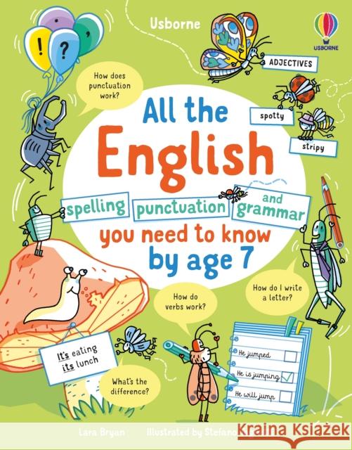 Essential English: Spelling Punctuation and Grammar Lara Bryan 9781474998529 Usborne Publishing Ltd