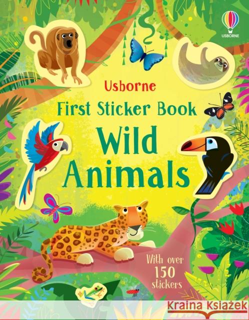 First Sticker Book Wild Animals HOLLY BATHIE 9781474998949