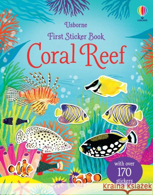 First Sticker Book Coral Reef Kristie Pickersgill 9781474998956