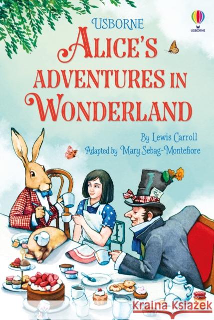 Alice's Adventures in Wonderland Mary Sebag-Montefiore 9781474999014