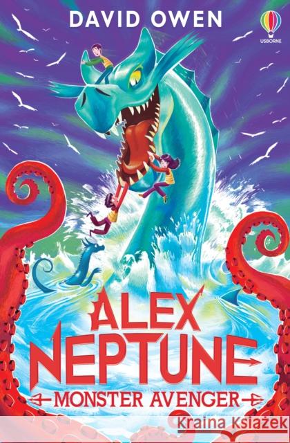 Alex Neptune, Monster Avenger: Book 3 David Owen 9781474999298 Usborne Publishing Ltd