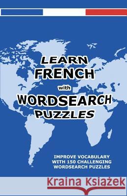 Learn French with Wordsearch Puzzles David Solenky 9781475001273 Createspace