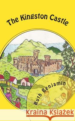 The Kingston Castle Ruth Benjamin 9781475001792 Createspace