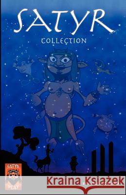 Satyr Collection Mike Indovina 9781475001815 Createspace