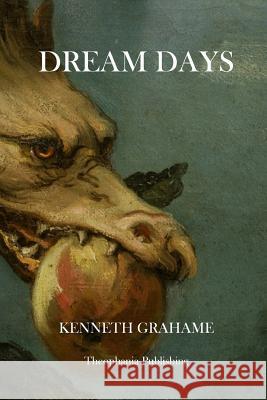 Dream Days Kenneth Grahame Maxfield Parrish 9781475006285 Createspace