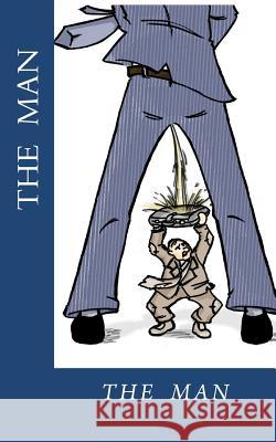 The Man: Pissed on Me Todd Meyer 9781475008357 Createspace