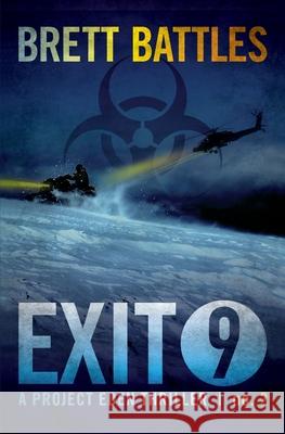 Exit 9: A Project Eden Thriller Brett Battles 9781475009569 Createspace