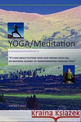 YOGA/Meditation - Workbook Paul, Sophia S. 9781475009637 Createspace