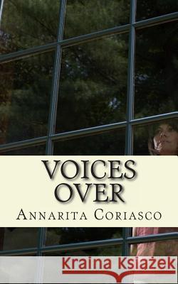 Voices Over Annarita Coriasco 9781475020939 Createspace