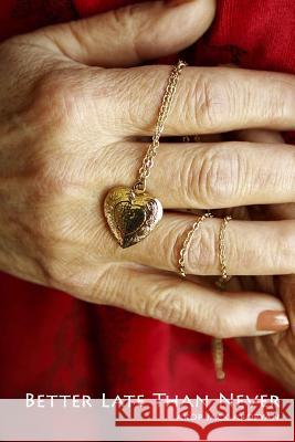 Better Late Than Never: Aram Akopyan Akop Jack Akopyan 9781475023831