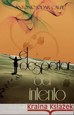 El despertar del intento, en el vórtice del desafío humano Peris, Nuria 9781475026559 Createspace