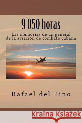 9 050 horas Pino, Rafael del 9781475028447 Createspace Independent Publishing Platform