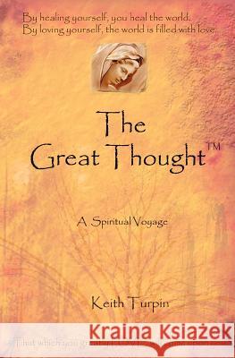 The Great Thought Keith Turpin 9781475034097 Createspace