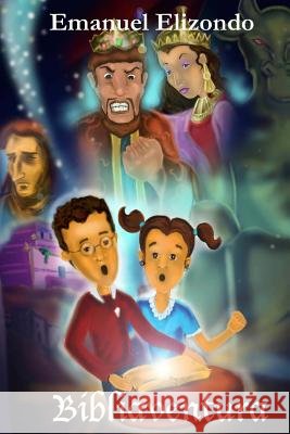 Bibliaventura Emanuel Elizondo 9781475039726