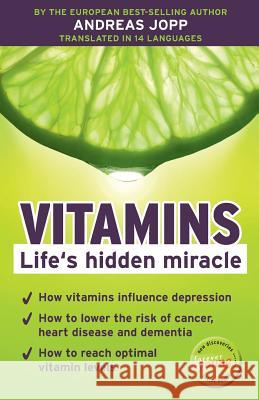 Vitamins. Life´s hidden miracle. Jopp, Andreas 9781475040876 Createspace