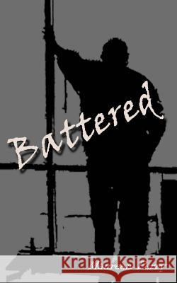 Battered Maureen Perry 9781475048421 Createspace