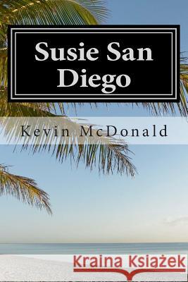 Susie San Diego Kevin McDonald 9781475050004