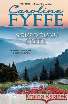 Sourdough Creek Caroline Fyffe 9781475051414 Createspace Independent Publishing Platform