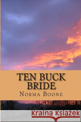 Ten Buck Bride Norma Boone 9781475057980