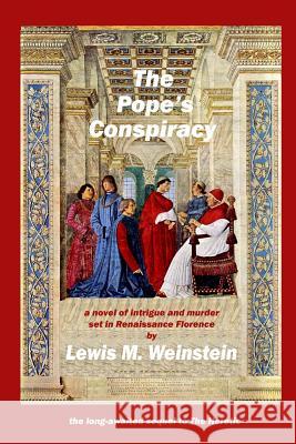 The Pope's Conspiracy MR Lewis M. Weinstein 9781475058413