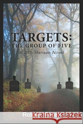 Targets: The Group Of Five Pater, Robert 9781475060492 Createspace