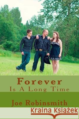 Forever is A Long Time Robinsmith, Joe 9781475062496